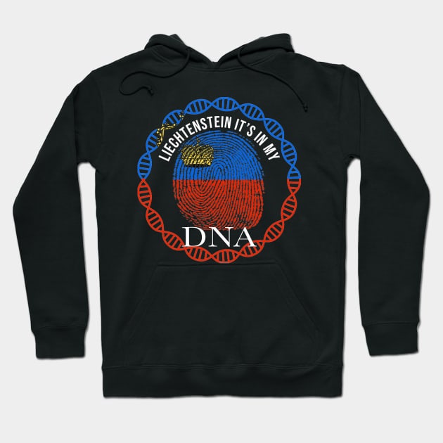 Liechtenstein Its In My DNA - Gift for Liechtensteiner From Liechtenstein Hoodie by Country Flags